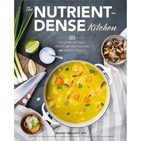 The Nutrient Dense Kitchen