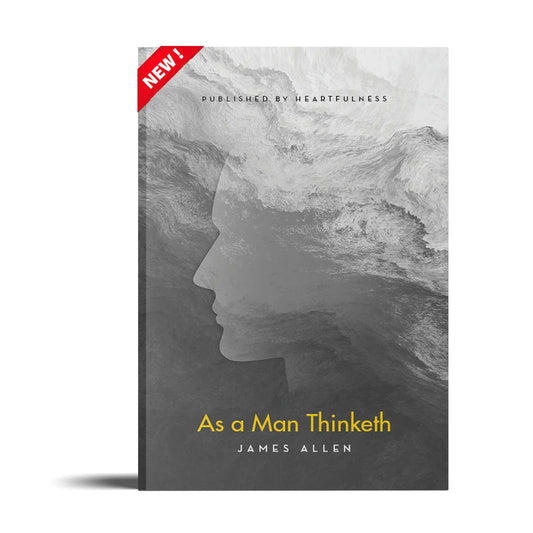 As a Man Thinketh - James Allen