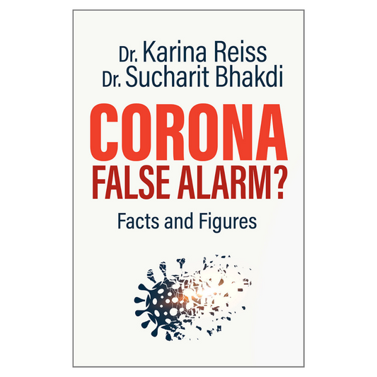 Corona False Alarm? Facts and Figures